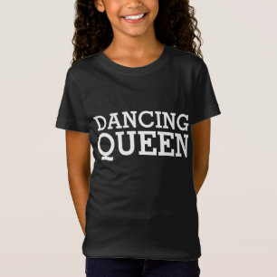 DANCING QUEEN LADIES GIRLS T-SHIRTS