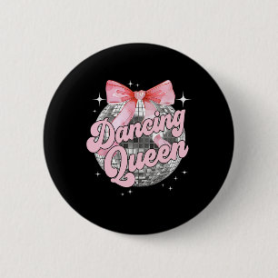 Dancing Queen Shirt Dancing 70s 80s Women Girl 6 Cm Round Badge