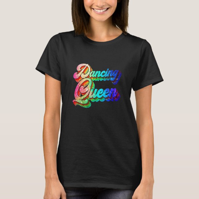 Dancing Queen T-Shirt (Front)