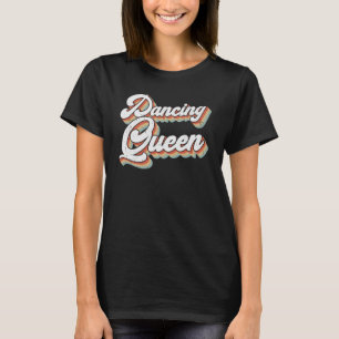 Dancing Queen T-Shirt