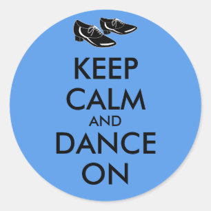 Dancing Shoes Customisable Keep Calm and Dance On Classic Round Sticker