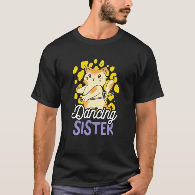 Dancing Sister With A Cat For Siblings T-Shirt (Front)