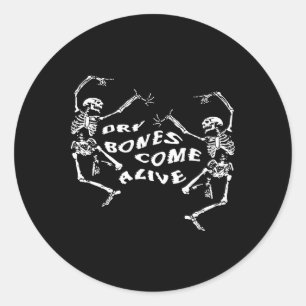 Dancing Skeleton Dry Bones Come Alive Bible Verse  Classic Round Sticker