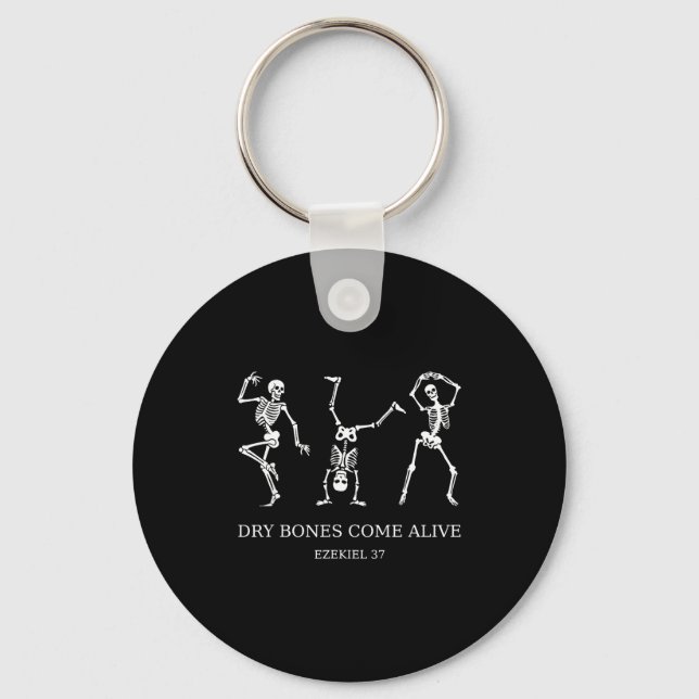 Dancing Skeleton Dry Bones Come Alive Christian Ha Key Ring (Front)