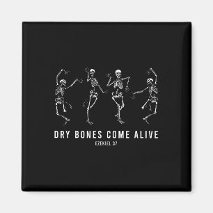Dancing Skeleton Dry Bones Come Alive Christian Ha Magnet