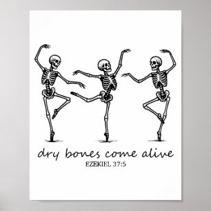 Dancing Skeleton Dry Bones Come Alive Christian Ha Poster