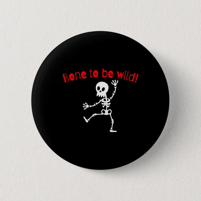 Dancing Skeleton Halloween Funny Bone Wild  6 Cm Round Badge (Front)