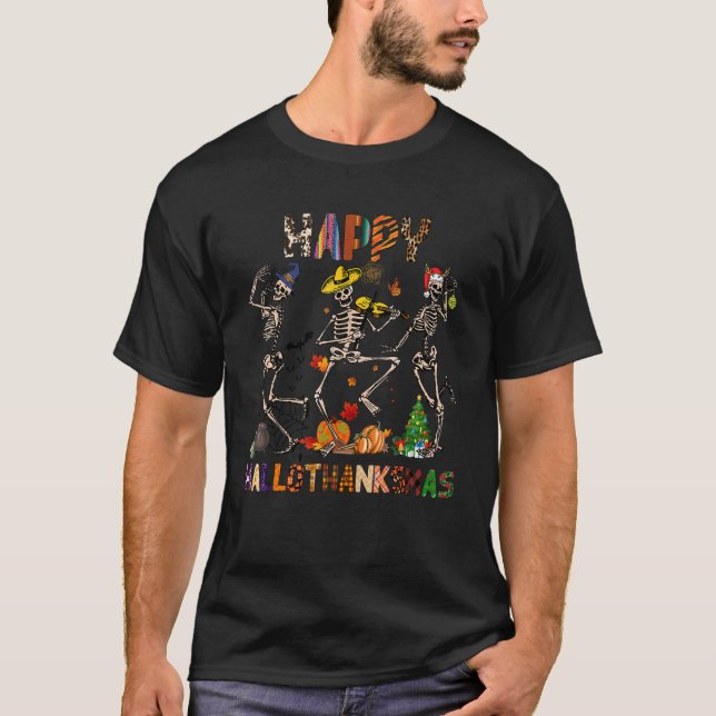 Dancing Skeleton Happy Hallothanksmas T-Shirt (Front)