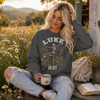 Dancing Skeleton in Wildflowers with Bible Quote Sweatshirt