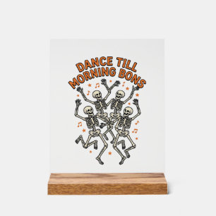 Dancing Skeleton Shirt Vintage Funny Bone Dance Ar Acrylic Sign