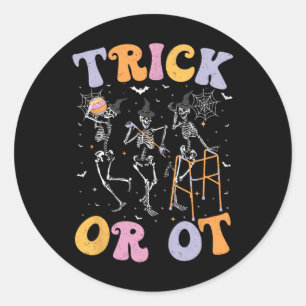 Dancing Skeleton Trick Or Ot Occupational Therapy  Classic Round Sticker