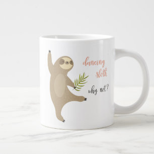 Dancing Sloth Why Not? Large Coffee Mug