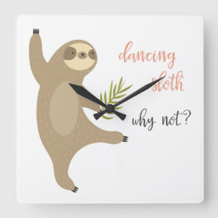 Dancing Sloth Why Not? Square Wall Clock