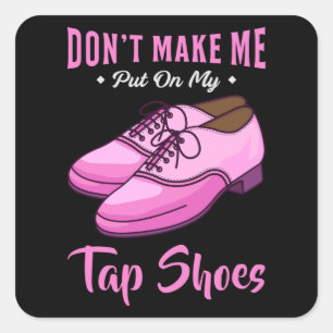 Dancing Tap Shoes Queen Dancer Disco Ballet Gift Square Sticker