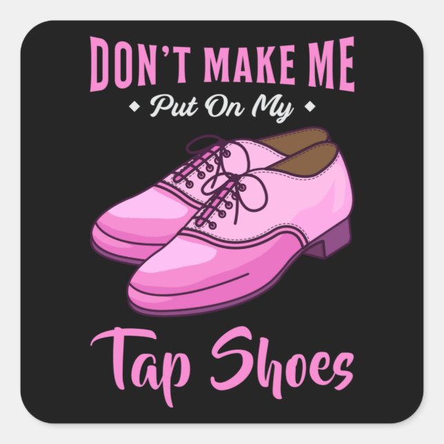 Dancing Tap Shoes Queen Dancer Disco Ballet Gift Square Sticker (Front)