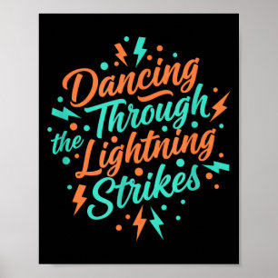 Dancing Through The Lightning Strikes Girls Music Poster