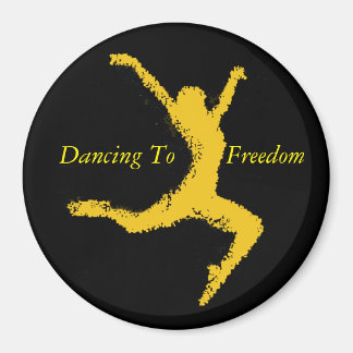 Dancing To Freedom Magnet