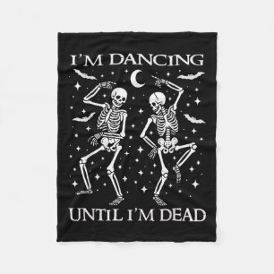 Dancing Until I’m Dead Funny Halloween Skeletons M Fleece Blanket