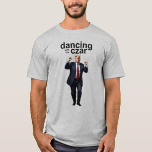 Dancing with the Czar – Trump Dance Moves T-Shirt