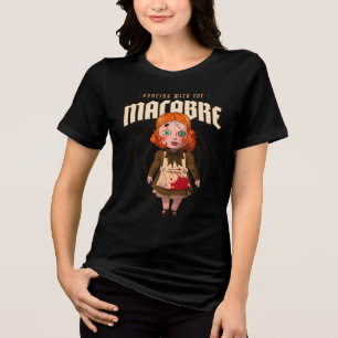 Dancing With The Macabre Tri-Blend Shirt