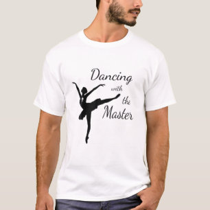 Dancing With The Master Christian Dance Ballet Wor T-Shirt