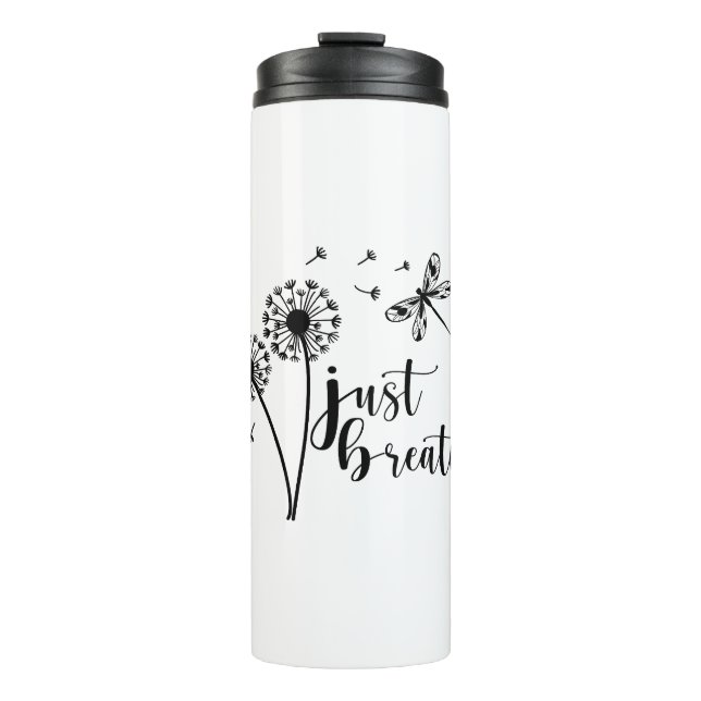 Dandelion Dragonfly Just Breathe Thermal Tumbler (Front)