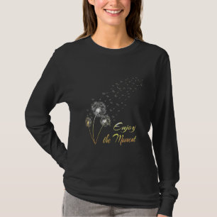 Dandelion Enjoy The Moment Meadow Flowers Spores I T-Shirt