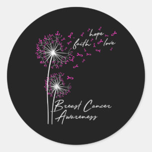 Dandelion Faith Hope Love Breast Cancer Awareness Classic Round Sticker