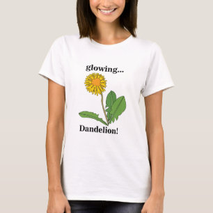 Dandelion Glowing Inspiration Typography T-Shirt