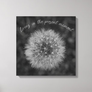 Dandelion seed head. Be Present In The Moment. Canvas Print