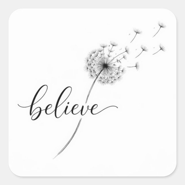 Dandelion Seedlings with Believe Text Square Sticker (Front)