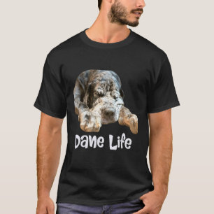 Dane life T-Shirt