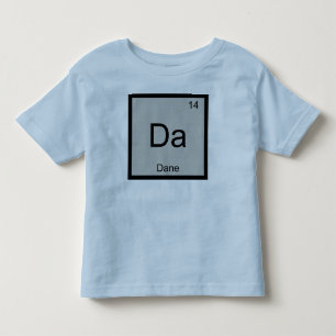 Dane Name Chemistry Element Periodic Table Toddler T-Shirt