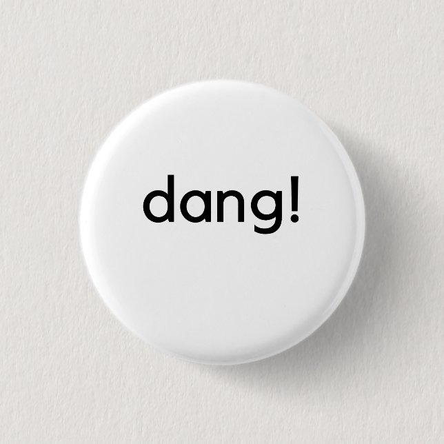 dang! 3 cm round badge (Front)