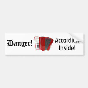 Danger! Accordion Inside! (02) Bumper Sticker