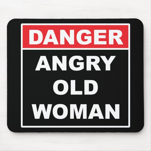 Danger: Angry Old Woman - Funny Gag Gift Mouse Mat (Front)
