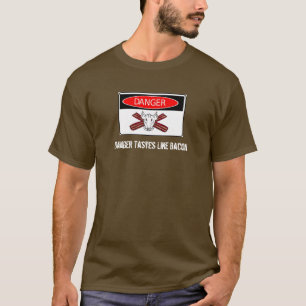 Danger: Bacon Flavoued T-Shirt
