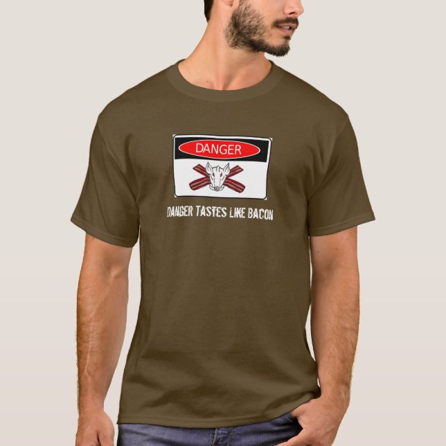 Danger: Bacon Flavoued T-Shirt (Front)