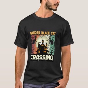 Danger Black Cat Crossing Halloween 2024 T-Shirt