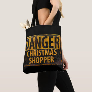 DANGER Christmas Shopper - Metal Warning Sign Tote Bag