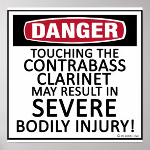 Danger Contrabass Clarinet Poster