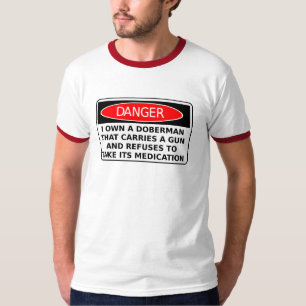 Danger Doberman Gun Funny Shirt Humour