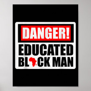 Danger educated black man black history blm black poster