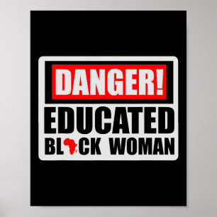 Danger Educated Black Woman Black History Blm Blac Poster