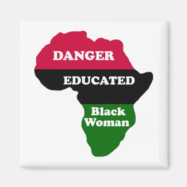 DANGER - Educated Black Woman Magnet (Front)