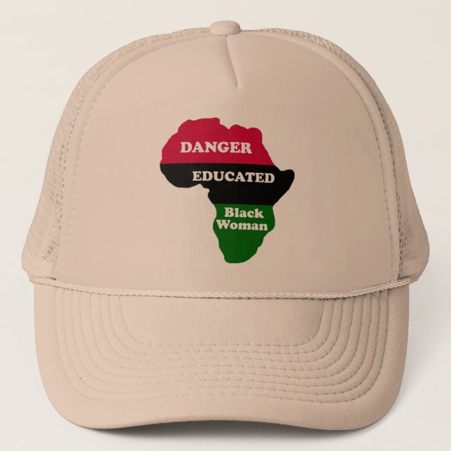 DANGER - Educated Black Woman Trucker Hat (Front)