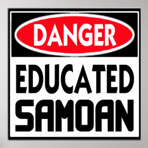Danger Educated Samoan -- Poster