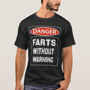Danger Farts Without Warning T-Shirt