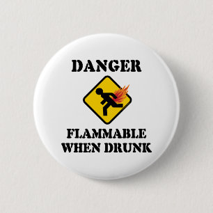 Danger Flammable When Drunk - Funny Fart Humour 6 Cm Round Badge