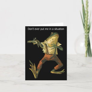 Danger Frog Dont Ever Put Me In A Situation Retro Card